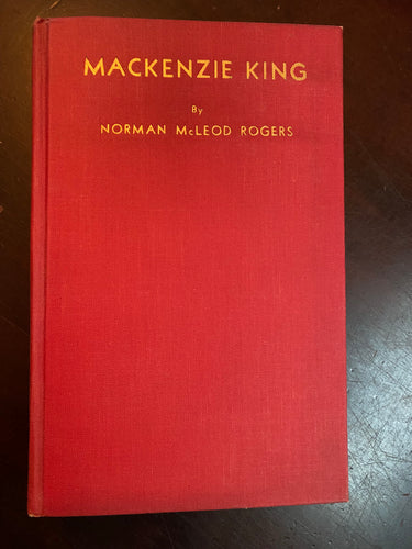 VTED1-190 Book - Mackenzie King - by Norman McLeod Rogers -1935 - OLD